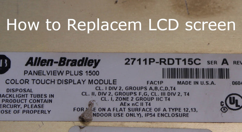 2711P-RDT15-LCD, How to Replace LCD screen