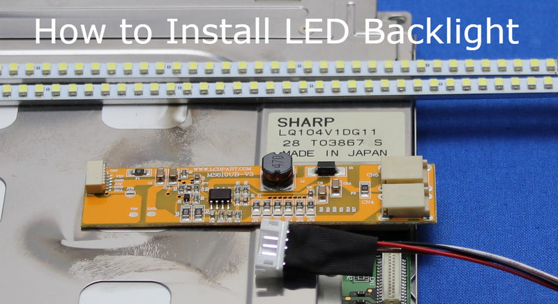 LQ104V1DG11, How to Install LED Bakclight