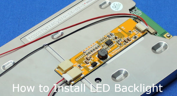 TCG057QV1AC-G10, How to Install LED Backlight