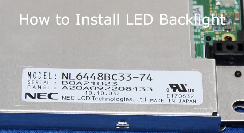 NL6448BC33-74, How to Install LED Backlight