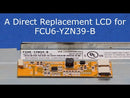 FCU6-YZN39-B Direct Replacement LCD, P/N: FCU6-YZN39-B-LCD